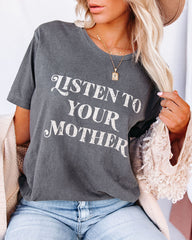 Listen To Your Mother Cotton Tee Oshnow