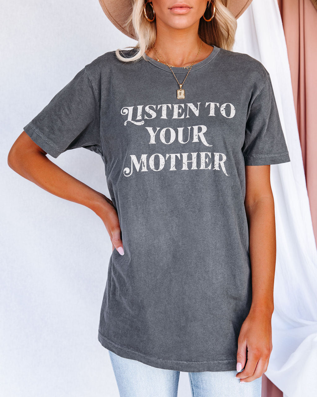 Listen To Your Mother Cotton Tee Oshnow