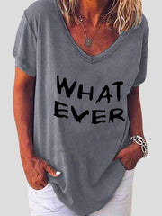 Whatever Letter Print Short Sleeve V-neck T-shirt Oshnow